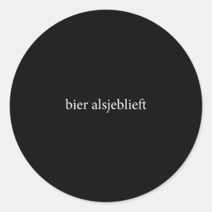 Bier Alsjeblieft Bier Alsjeblieft Nederlandse Taal Ronde Sticker