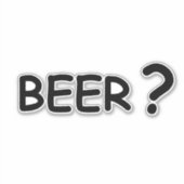 Bier? Bierliefhebbers ontwerpen Sticker (Voorkant)