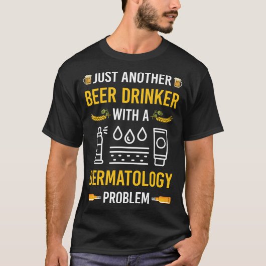Bier Drinker Dermatologie Dermatoloog T-shirt (Voorkant)