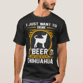 Bier en hang met mijn Hondenliefhebber Chihuahua T-shirt (Voorkant)