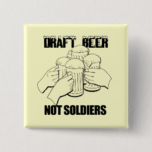 BIER, GEEN SOLDATEN VIERKANTE BUTTON 5,1 CM