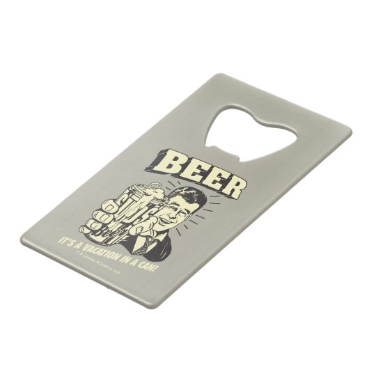 Bier: Het is een Vacatie in Kan Kredietkaart Flessenopener (Achterkant Gekanteld)