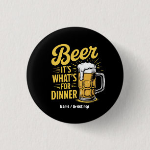 Bier Het is wat er te eten is Grappig Drink minnaa Ronde Button 3,2 Cm