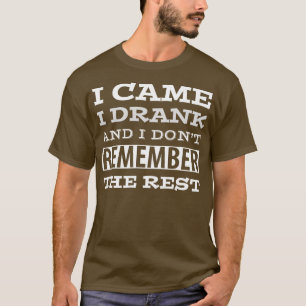 BIER HUMOR IK KWAM IK DRINK T-SHIRT