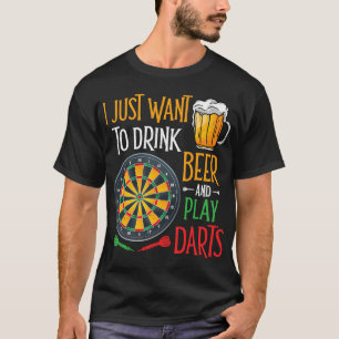 Bier Ik wil gewoon Drink Beer en Darts Funn spelen T-shirt