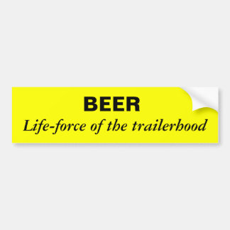 bier is de levenskracht van de trailerhood bumpersticker