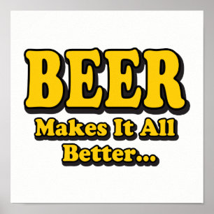 Bier Maakt Het Better - Grappige Bierliefhebbers S Poster