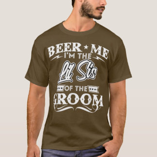 Bier me de kleine zuster van de bruindrinker t-shirt