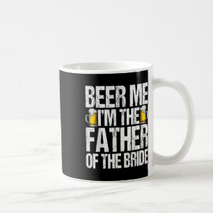 Bier Me Ik Ben De Vader Van De Bruid Alcohol Drink Koffiemok