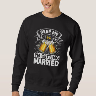 Bier Me Ik Ga Trouwen Bruid Bruidegom Vrijgezellen Trui