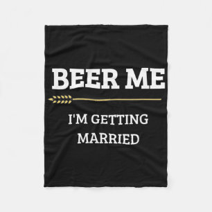 Bier Me Ik Ga Trouwen Grappige Bruidegom Bachelor  Fleece Deken