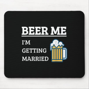 Bier Me Ik Ga Trouwen Grappige Bruidegom Bachelor Muismat