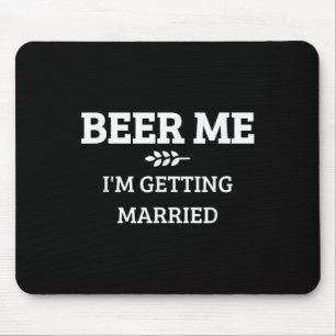 Bier Me Ik Ga Trouwen Grappige Bruidegom Bachelor  Muismat