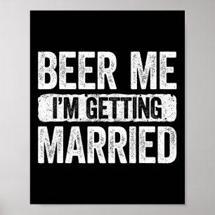 Bier me ik ga trouwen van Bachelor Party 1 Poster