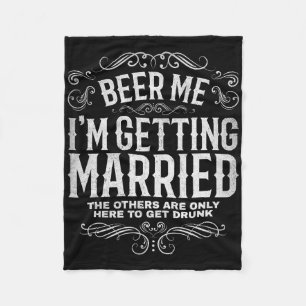 Bier Me Ik Ga Trouwen Vrijgezellenfeest Verlovings Fleece Deken