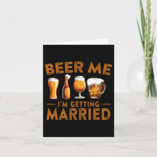 Bier me Ik word getrouwd Funny Bride Groom Bache Kaart