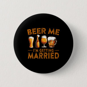 Bier me Ik word getrouwd Funny Bride Groom Bache Ronde Button 5,7 Cm