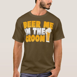 Bier Me Ix27m De Bruidegom Trouwen T-shirt