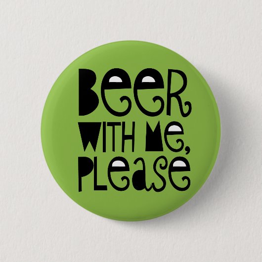 Bier met mij alstublieft groene Drink Button (Voorkant)