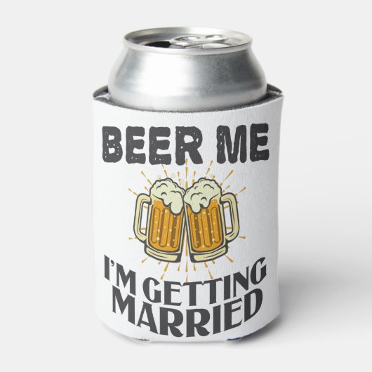 Bier mij, ik ga trouwen Funny Bruiloftsfeest Blikjeskoeler (Blikje Voorkant)