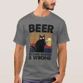 bier omdat moord verkeerd is t-shirt (Voorkant)