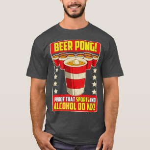 Bier Pong bewijs dat sport en alcohol wel mengen T-shirt