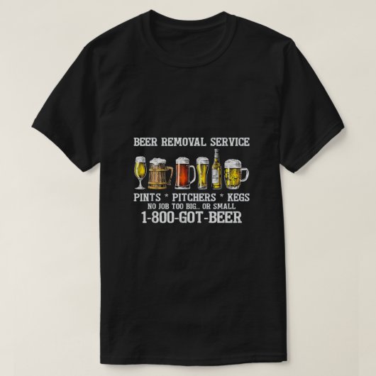 Bier Removal Service Big Small T-shirt (Design voorkant)