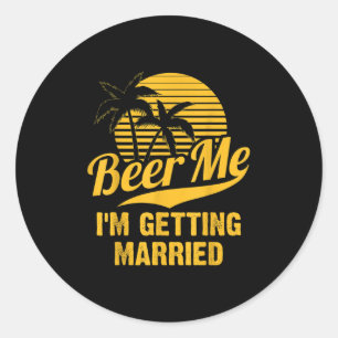 Bier voor mij, ik ga trouwen Bruidegom Bruid Vrijg Ronde Sticker