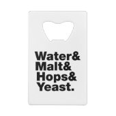 Bier = Water, mout, hop en gist. Kredietkaart Flessenopener (Achterkant)