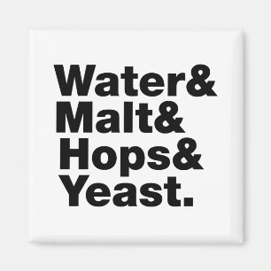 Bier = Water, mout, hop en gist. Magneet