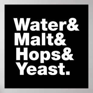 Bier = Water, mout, hop en gist. Poster