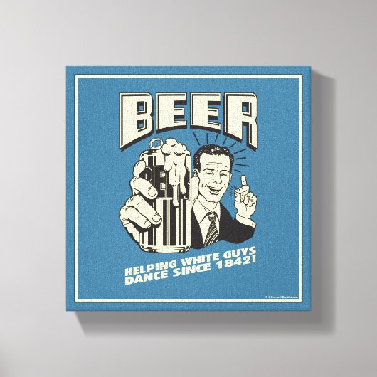 Bier: Witte Jongens helpen dansen sinds Canvas Afdruk (Voorkant)