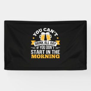 Bierdrinken de hele dag Begin niet 's ochtends Ver Spandoek