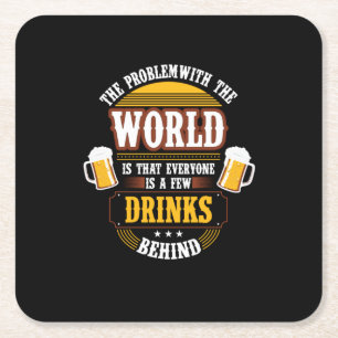 Bierdrinker Iedereen is een paar drankjes achter o Vierkante Kartonnen Onderzetter
