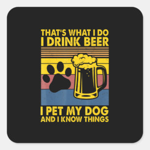 Bierdrinker Ik Drink Bier Ik Aai Mijn Hond Verjaar Vierkante Sticker