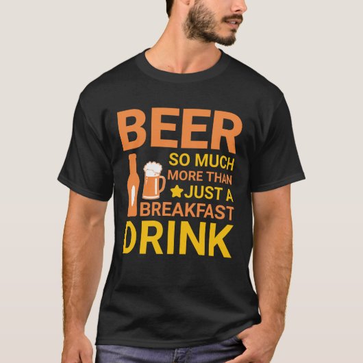 Bière Beaucoup plus qu'un t-shirt petit-déjeuner (Devant)