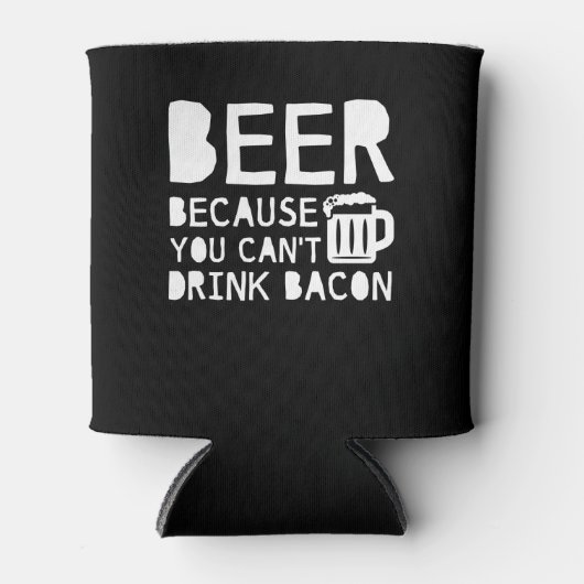 Bierliefhebber omdat je spek Drink Blikjeskoeler (Voorkant)