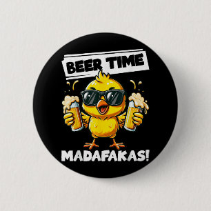 Biertijd Madafakas Funny Chicken Drink Meme Ronde Button 5,7 Cm