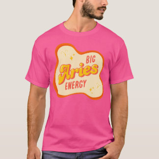 Big Aries Energy T-shirt