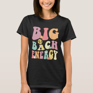 Big Bach Energy Bride Bruidsmeisje Groovy Bachelor T-shirt