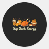 Big Back Energy Funny Thanksgiving Dinner Turkey L Ronde Sticker (Voorkant)