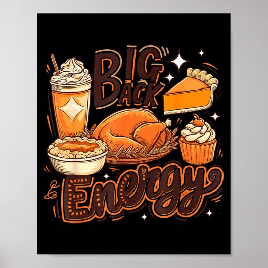 Big Back Energy Funny Thanksgiving Food Lover Turk Poster (Voorkant)