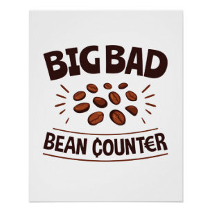 Big Bad Bean Counter Funny Accountant CPA Perfect Poster