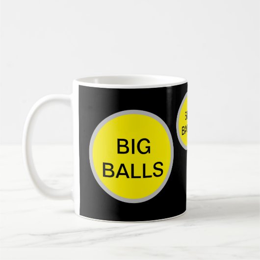 BIG BALLS Mok – Funny Inside Joke Gift (Links)