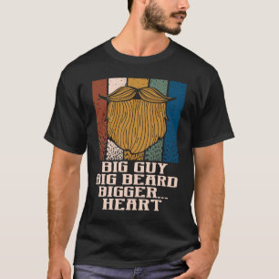 Big Beard Bigger Heart papa Humor T-shirt