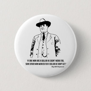 Big Bill Haywood Buttong Ronde Button 5,7 Cm