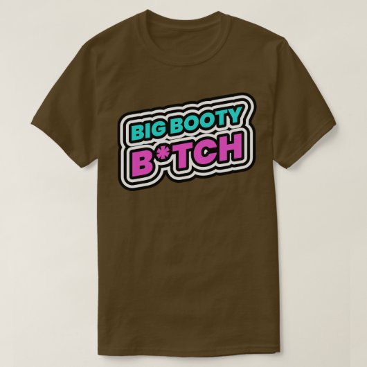 Big Booty T-shirt (Design voorkant)