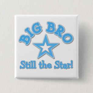 Big Bro Nog steeds de Star Tshirts en Gifts Vierkante Button 5,1 Cm