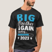 Big Brother 2023 Loading Baby Announcement First T T-shirt (Voorkant)