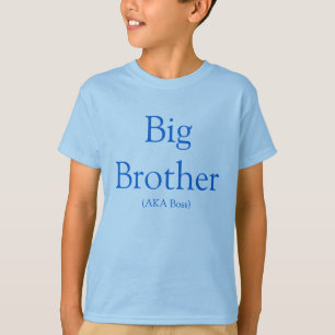 Big Brother (AKA Boss) T-shirt